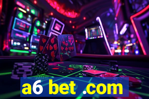 a6 bet .com